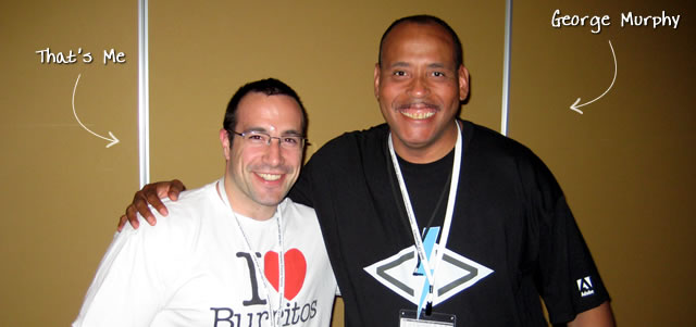 Ben Nadel at CFUNITED 2009 (Lansdowne, VA) with: George Murphy