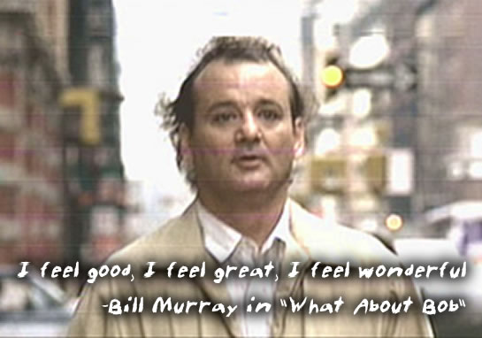 Bill Murray In What About Bob - I Feel Good, I Feel Great, I Feel Wonderful
