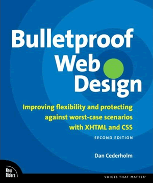 Bulletproof Web Design by Dan Cederholm (Book Cover)