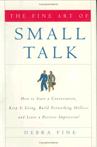The Fine Art Of Small Talk by Debra Fine (Book Cover)