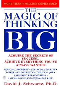 The Magic Of Thinking Big by David J. Schwartz Ph.D. Book Cover