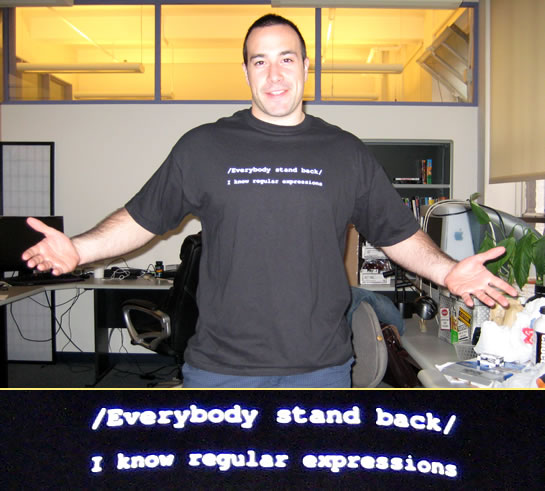 Everybody Stand Back - I Know Regular Expressions T-Shirt On Ben Nadel
