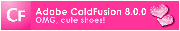 Adobe ColdFusion 8.0.0 - OMG, Cute Shoes By Becky Sweger