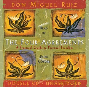 The Four Agreements: A Practical Guide To Personal Freedom By Don Miguel Ruiz.
