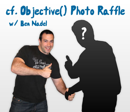 cf.Objective() Photo Raffle With Me (Ben Nadel) - Get Your Picture Taken With Me And Be Entered To Win.