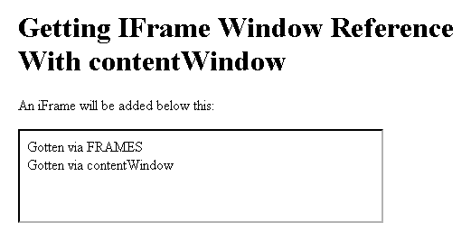 Getting IFRAME Window And Document References With ContentWindow.