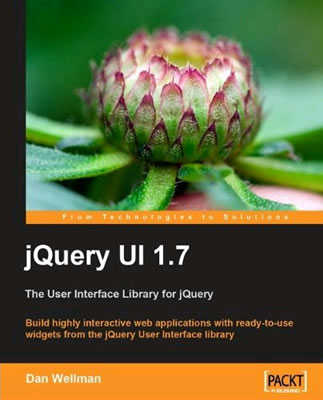 jQuery UI 1.7 [The User Interface Library For jQuery] By Dan Wellman And PACKT Publishing.