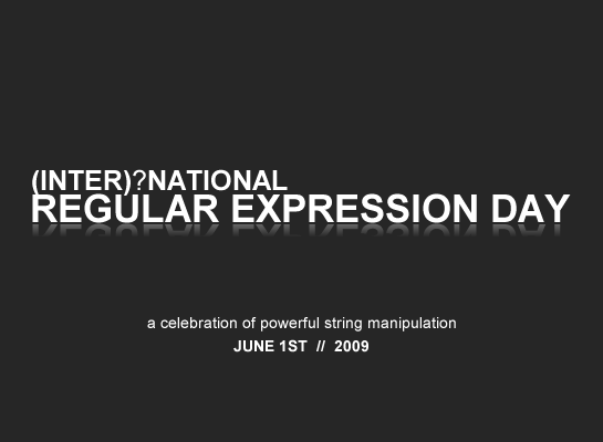(Inter)?National Regular Expression Day - A Celebration Of Powerful String Manipulation!