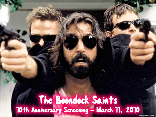 The Boondock Saints - 10th Anniversary Screening - March 11, 2010 - Fathom Events.