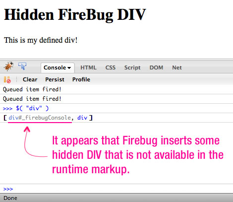 Firebug's Hidden DIV Causes Unexpected Behavior In jQuery Selectors.