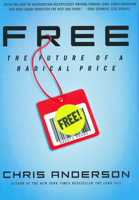 Free: The Future Of A Radical Price By Chris Anderson.