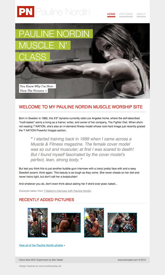 My Pauline Nordin Muslce Worship Site As An Experiment In Client-Side MVC View-Rendering.