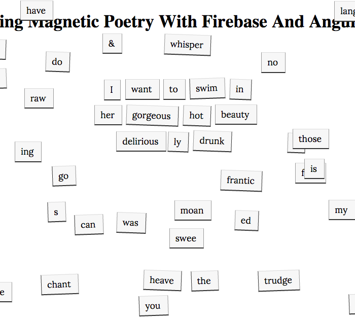 Synchronizing magnetic poetry with Firebase and AngularJS.