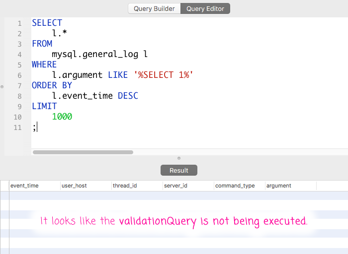 MySQL general log does not show SELECT 1 with the validationQuery setting.