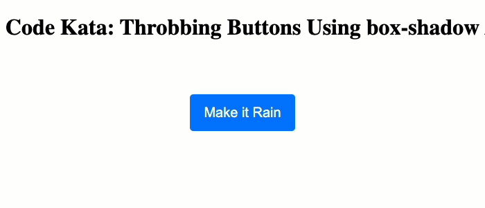 Code Kata: Throbbing Buttons Using box-shadow Animation In CSS