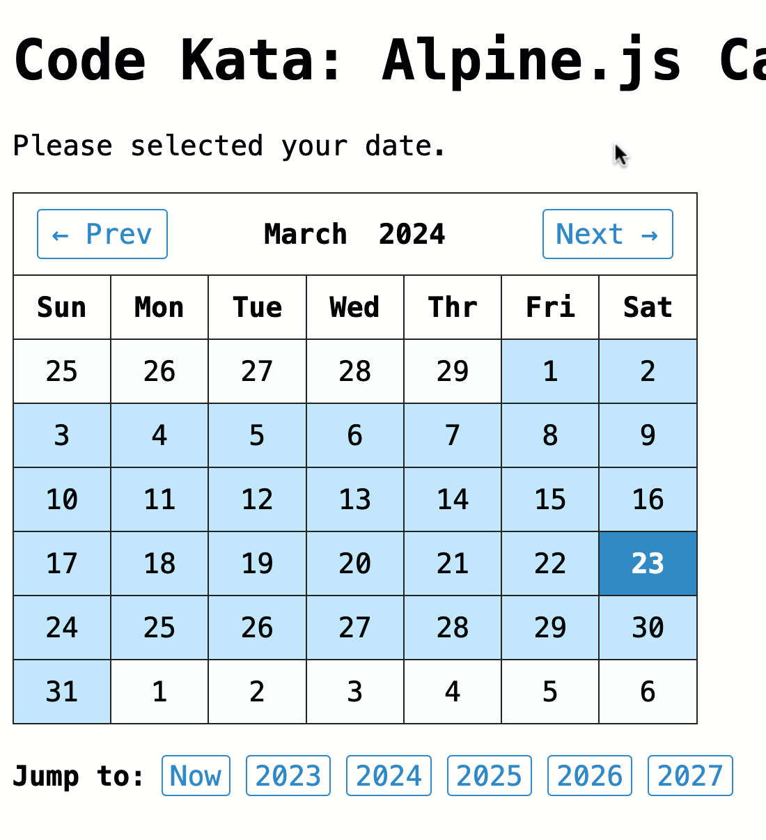 Clicking around a calendar component and selected a date.