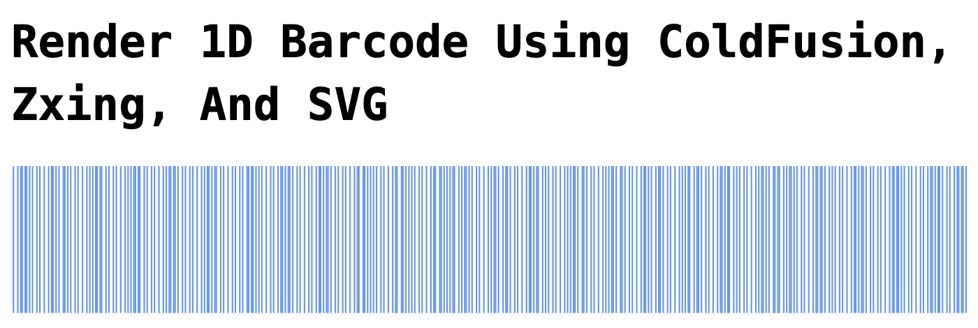 Barcode rendered with ZXing, SVG, and ColdFusion.